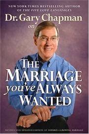 image of Dr. Gary Chapman on The Marriage You've Always Wanted