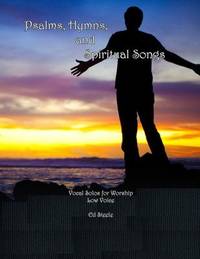 Psalms, Hymns, and Spiritual Songs: Vocal Solos for Worship - Low Voice