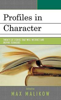 Profiles in Character: Twenty-six Stories that Will Instruct and Inspire Teenagers