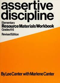 Assertive Discipline: Elementary Resource Materials Workbook Grades K-6