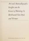 Art and Autoradiography  Insights Into the Genesis of Paintings by  Rembrandt, Van Dyck, and Vermeer