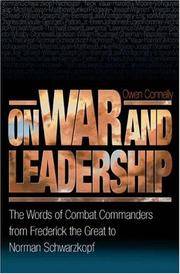 On War and leadership' The Words of Combat Commanders from Frederick the Great to Norman...