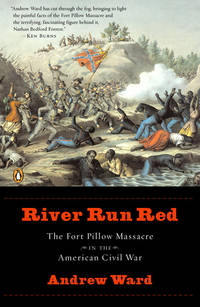 River Run Red: The Fort Pillow Massacre in the American Civil War