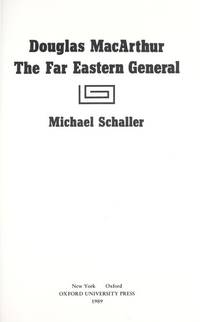 MACARTHUR, DOUGLAS -- The Far Eastern General