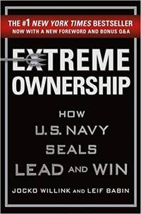 Extreme Ownership: How U.S. Navy SEALs Lead and Win (New Edition)