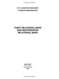 Fuzzy Relational Equations &amp; Neutrosophic Relational Equations (Neutrosophic Book Series, Volume 3) by W.B. Vasantha; Smarandache, Florentin Kandasamy - 2004