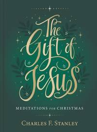 The Gift of Jesus: Meditations for Christmas – Devotional Reflections to Prepare Your Heart...