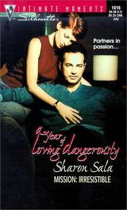 image of Mission: Irresistible; A Year of Loving Dangerously : **Signed**