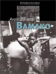 Avoir 20 ans Ã  Bamako by Gilles Coulon et Marie-Laure Noray - 1999