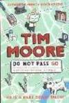 Do Not Pass Go: From the Old Kent Road to Mayfair by Tim Moore