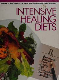 Intensive healing diets (Prevention&#039;s library of medical care and natural healing) by Prevention Library of Medical Care and Natural Healing