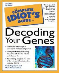 Complete Idiot's Guide to Decoding Your Genes