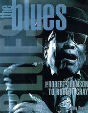 The Blues: From Robert Johnson to Robert Cray by Tony Russell - Paperback - 1st Edition - 1997 - from ArchersBooks.com (SKU: 20603)