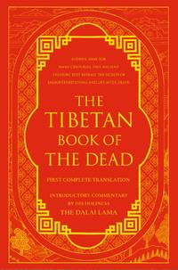 The Tibetan Book of the Dead [English title]. The Great Liberation By Hearing in the Intermediate State [Tibetan titles]