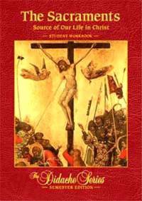 The Sacraments Student Workbook (The Didache Series)