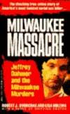 Milwaukee Massacre: Jeffery Dahmer and the Milwaukee Murders by Dvorchak, Robert J - 1991