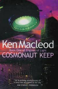 Cosmonaut Keep: Engines of Light: Book One