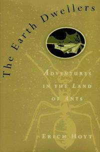 THE EARTH DWELLERS: Adventures in the Land of Ants