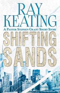 Shifting Sands: A Pastor Stephen Grant Short Story (The Pastor Stephen Grant Series)