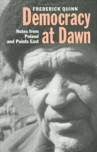 Democracy at Dawn: Notes from Poland and Points East (signed)