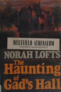 The Haunting of Gad&#039;s Hall by Lofts, Norah