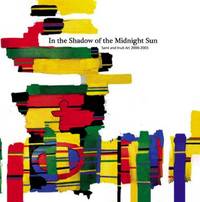 In the Shadow of the Midnight Sun: Sami and Inuit Art 2000-2005 by Jean Blodgett - 2007-04-30