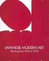 Japanese Modern Art: Painting From 1910 To 1970