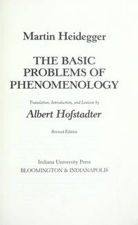 The Basic Problems of Phenomenology. by HEIDEGGER, Martin - 1982