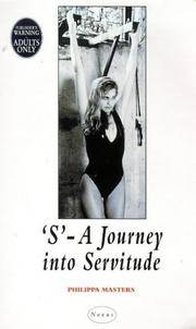 S - a Journey into Servitude