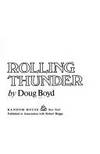 Rolling Thunder: A Personal Exploration Into the Secret Healing Powers of an American Indian...