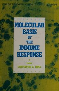 Molecular Basis of the Immune Response (Annals of the New York Academy of Sciences)