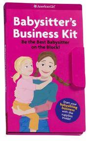 Babysitter's Business Kit (American Girl Library)