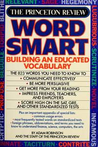 The Princeton Review: WORDSMART: Building an Educated Vocabulary by A. Robinson + Staff of  Princeton Review - 1988-08-12