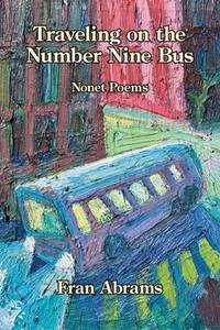 Traveling on the Number Nine Bus: Nonet Poems