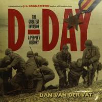 D-Day : The Greatest Invasion - A People&#039;s History by Van der Vat, Dan - 2003