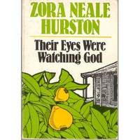 Their Eyes Were Watching God by Zora Neale Hurston