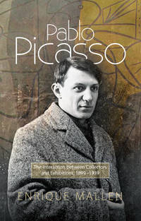 cover of Pablo Picasso: The Interaction between Collectors and Exhibitions, 1899-1939
