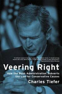 image of Veering Right: How the Bush Administration Subverts the Law