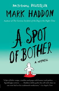 A Spot of Bother by Haddon, Mark - 2006