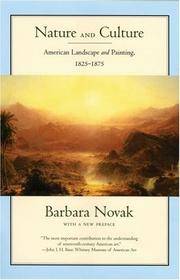 Nature and Culture: American Landscape and Painting, 1825-1875 (With a New Preface) by Novak, Barbara - 2007