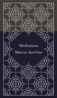 Meditations (A Penguin Classics Hardcover)