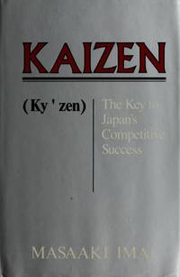 Kaizen (Ky&#039;zen), the Key to Japan&#039;s Competitive Success: The Key to Japanese Competitive Success by Masaaki Imai - 1986-11