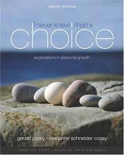I Never Knew I Had A Choice: Explorations in Personal Growth (with InfoTrac®)
