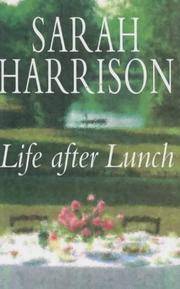 Life After Lunch by Sarah Harrison - Hardcover - 1996 - from Eric T.Moore Books (SKU: 030094)