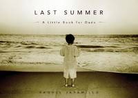 Last Summer: A Little Book for Dads