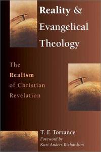 Reality & Evangelical Theology: The Ralism of Christian Revelation