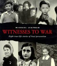 cover of Witnesses to War: 8 True Life Stories of Nazi Persecution