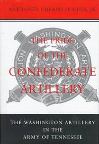 The Pride Of the Confederate Artillery