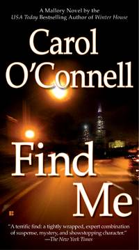 Find Me by O&#39;Connell, Carol - 2007