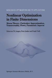 Nonlinear Optimization in Finite Dimensions: Morse Theory, Chebyshev Approximation,...